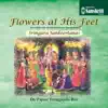 Dr. Pappu Venugopala Rao - Flowers at His Feet - Sringara Sankeertanas